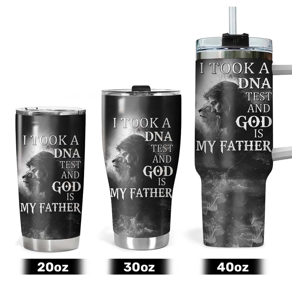 I Took a DNA Test and God is My Father Tumbler