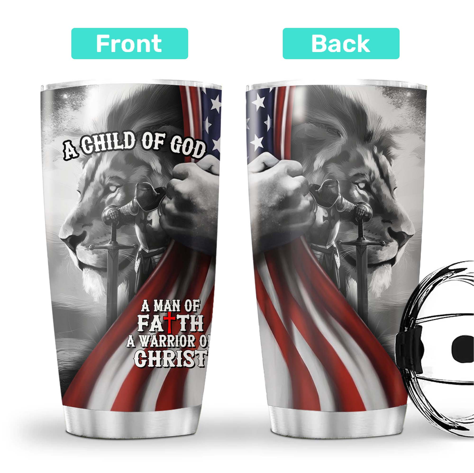 A Child Of God A Man Of Faith A Warrior Of Christ Tumbler