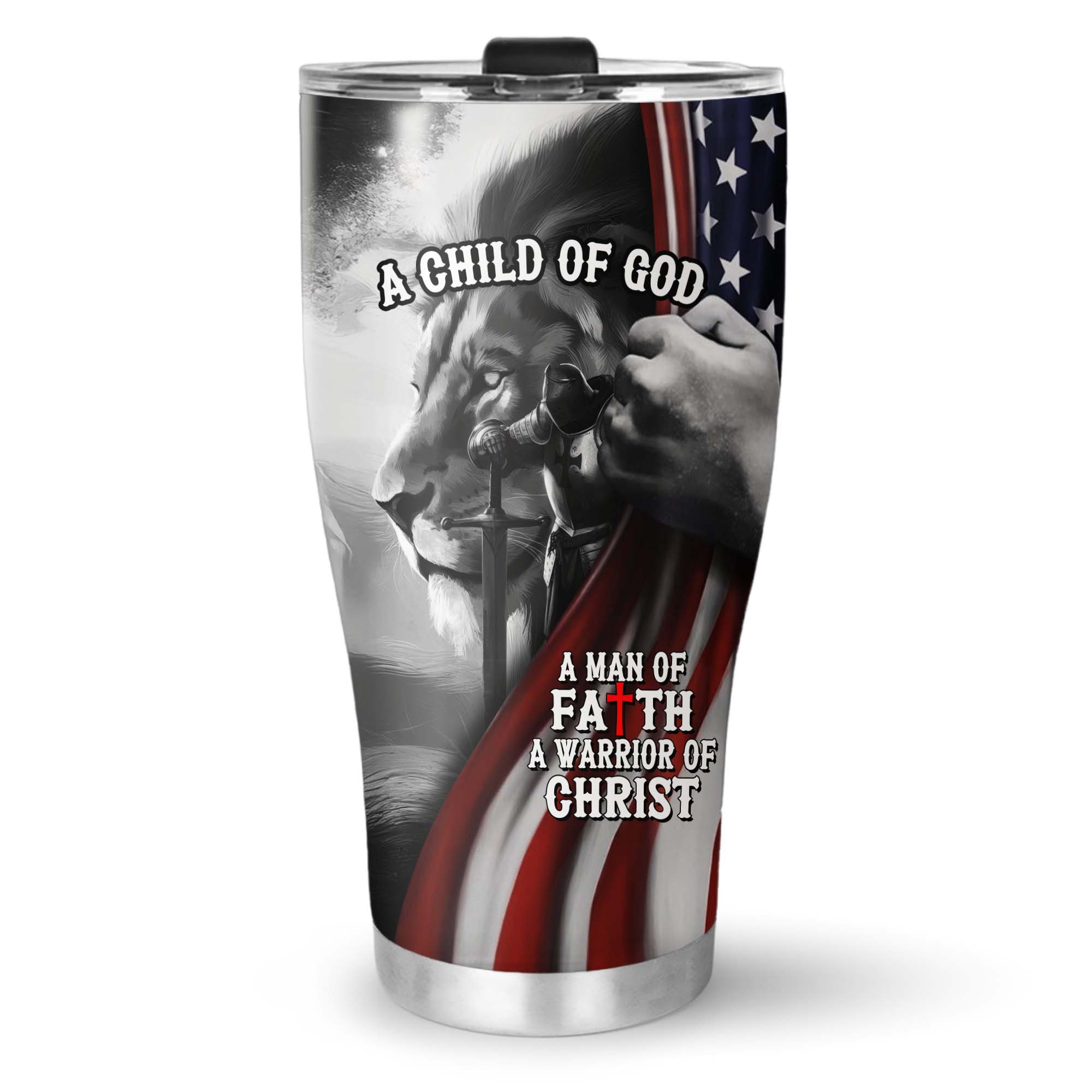 A Child Of God A Man Of Faith A Warrior Of Christ Tumbler
