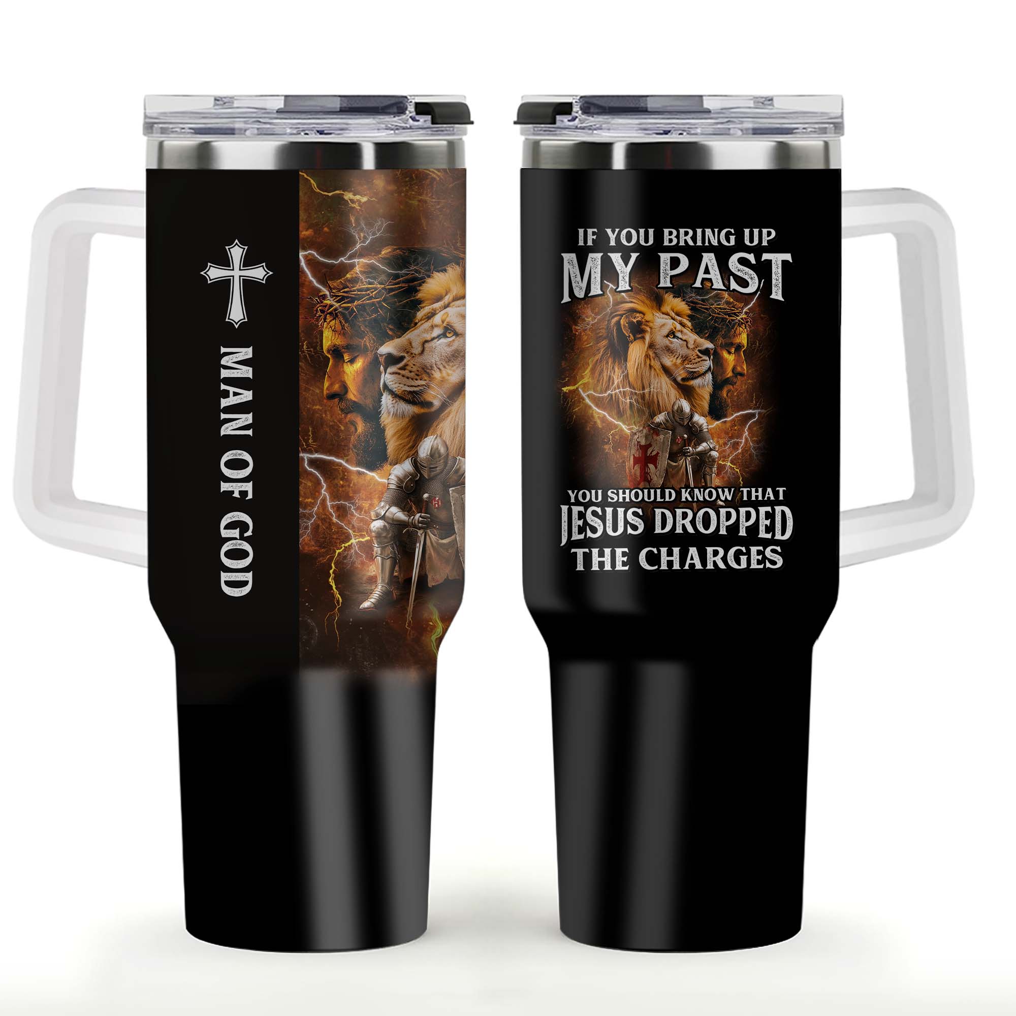 If You Bring Up My Past, You Should Know That Jesus Dropped The  Charges Tumbler