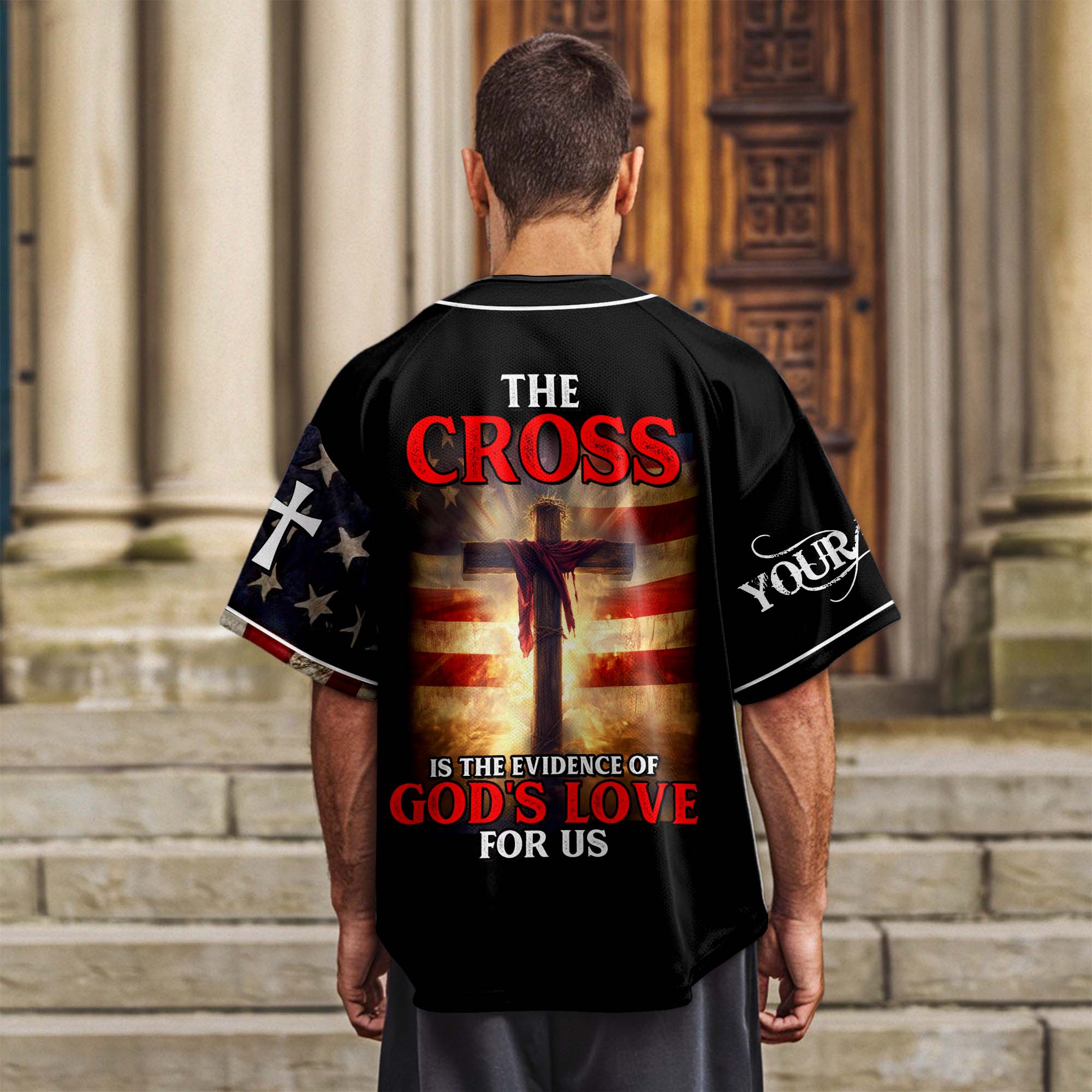 The Cross Is The Evidence Of God's Love For Us Custom Name Baseball Jersey