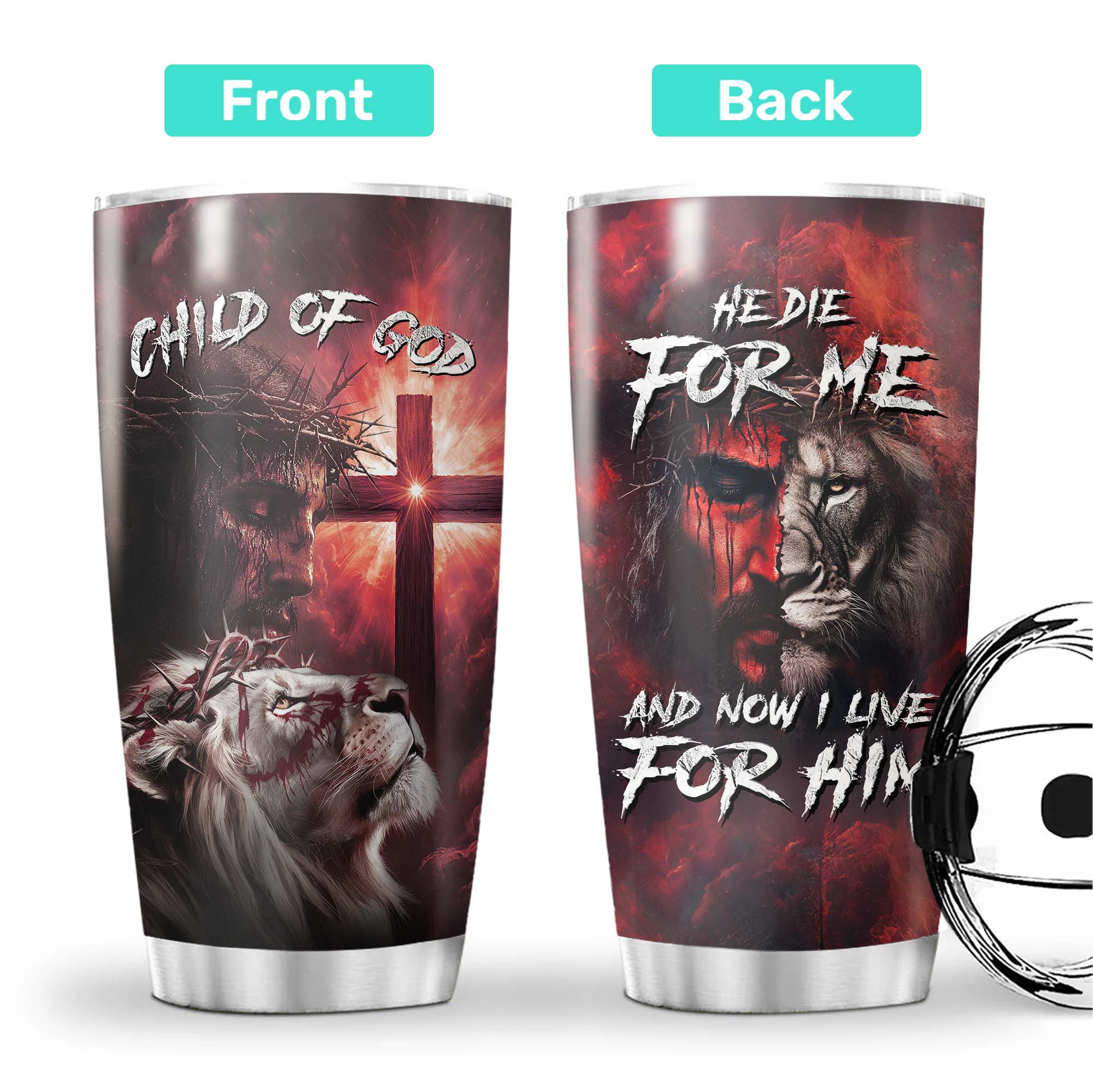 He Died For Me Lion Tumbler