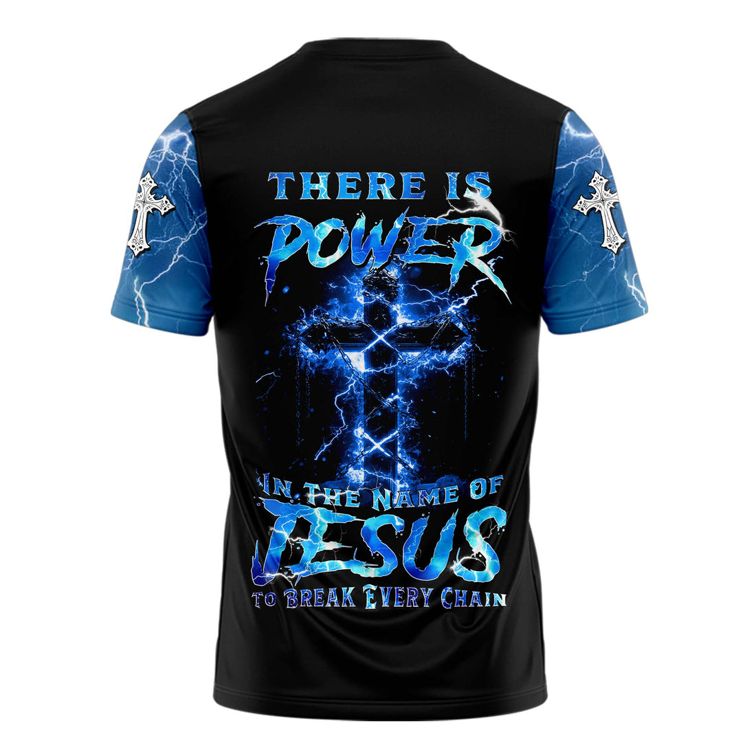 There Is Power In The Name Of Jesus To Break Every Chain T-shirt