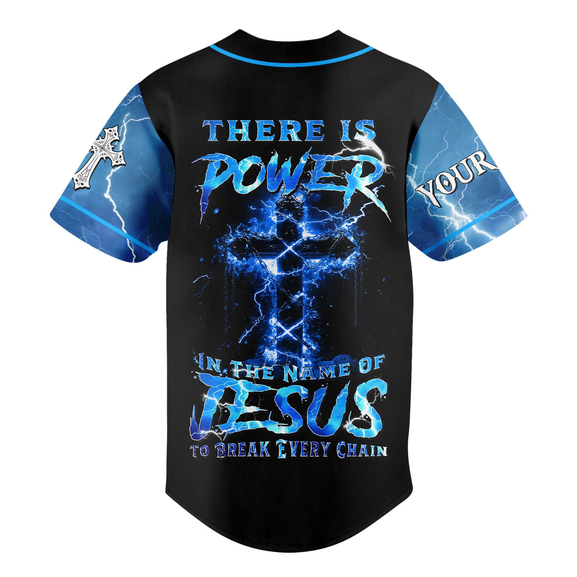 There Is Power In The Name Of Jesus To Break Every Chain Custom Name Baseball Jersey