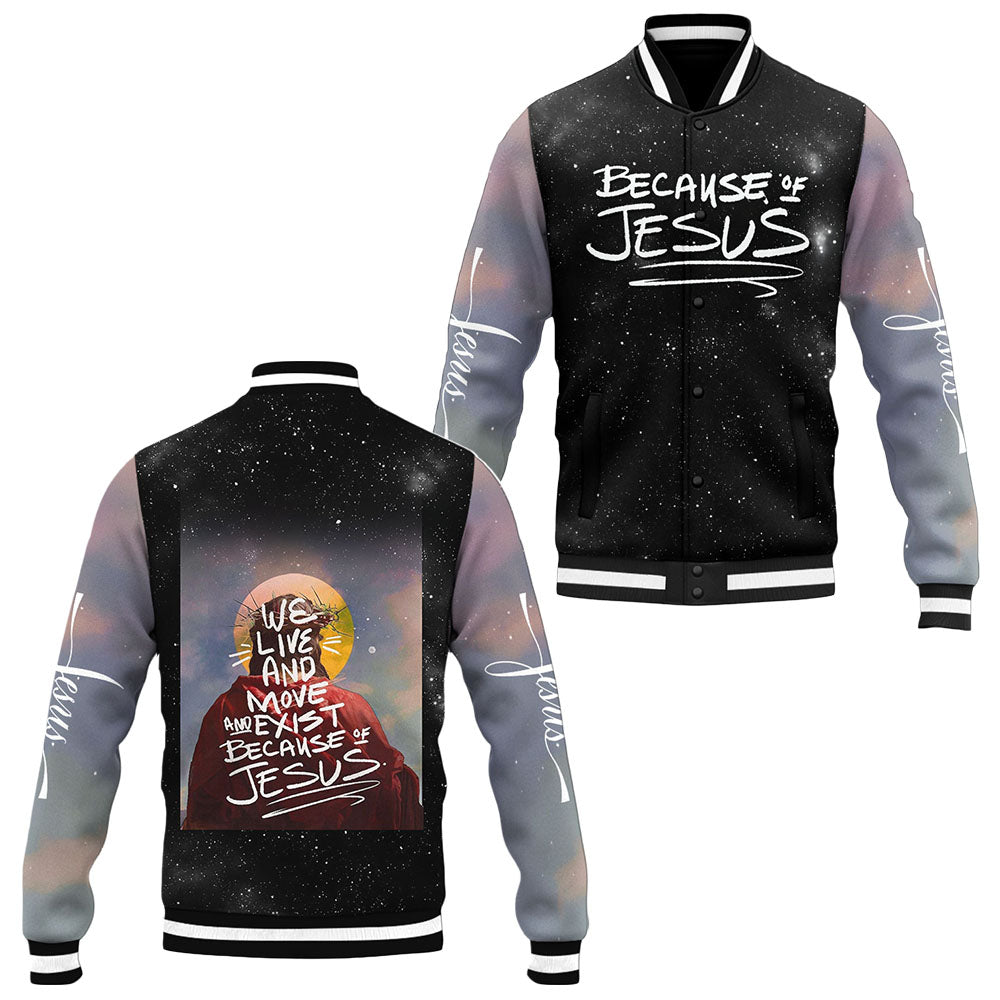 Because Of Jesus Baseball Jacket