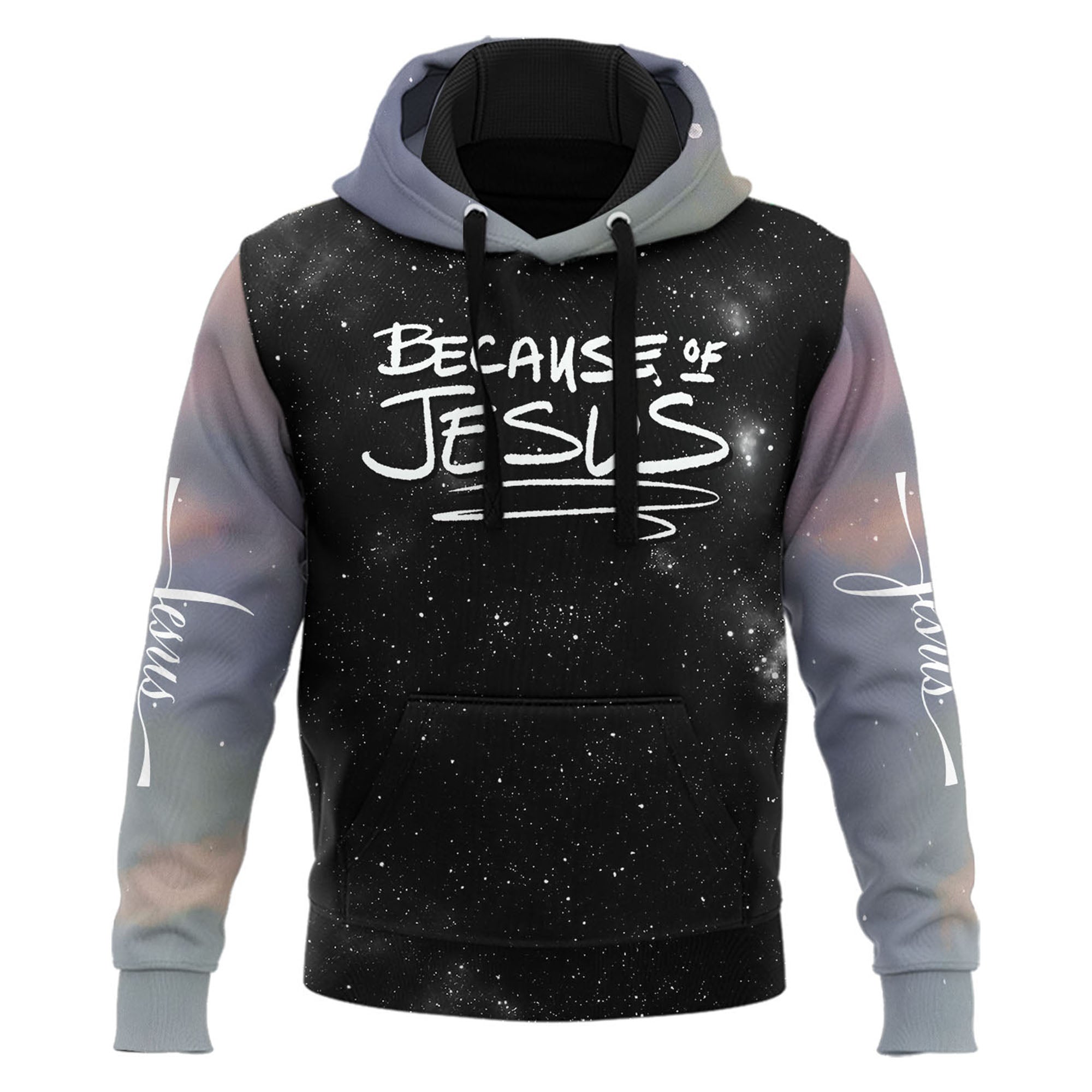 Because Of Jesus Hoodie