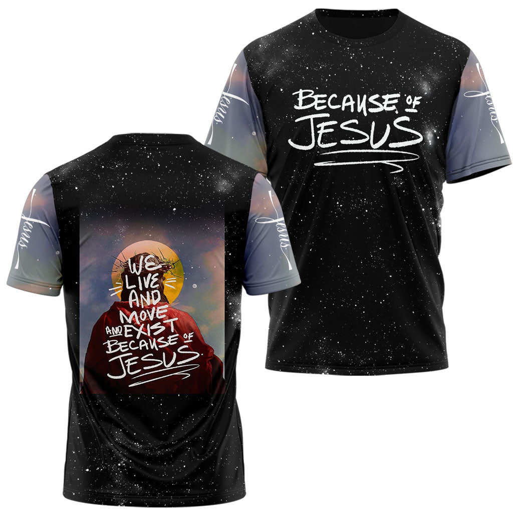 Because Of Jesus T-Shirt