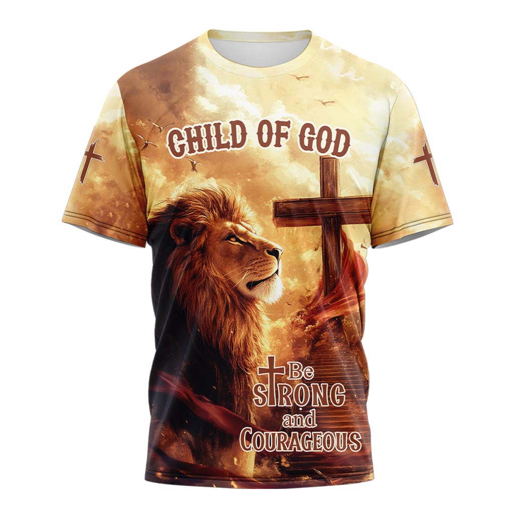 Be Strong and Courageous T-shirt