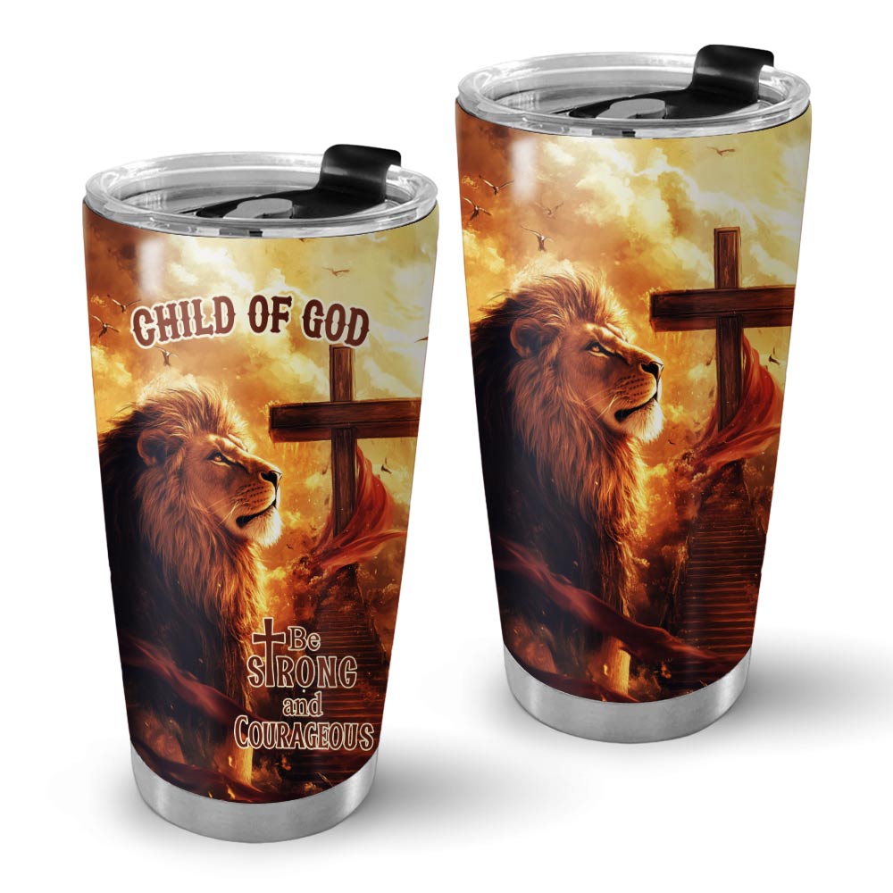 Be Strong and Courageous Stainless Steel Tumbler