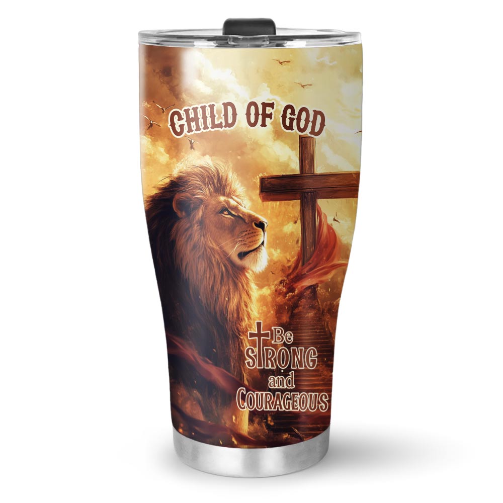 Be Strong and Courageous Stainless Steel Tumbler