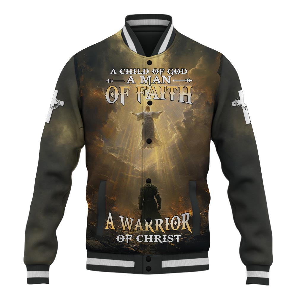 A Child Of God A Man Of Faith A Warrior Of Christ Baseball Jacket