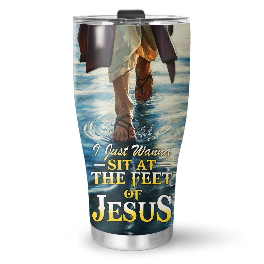 I Just Wanna Sit At The Feet Of Jesus Tumbler