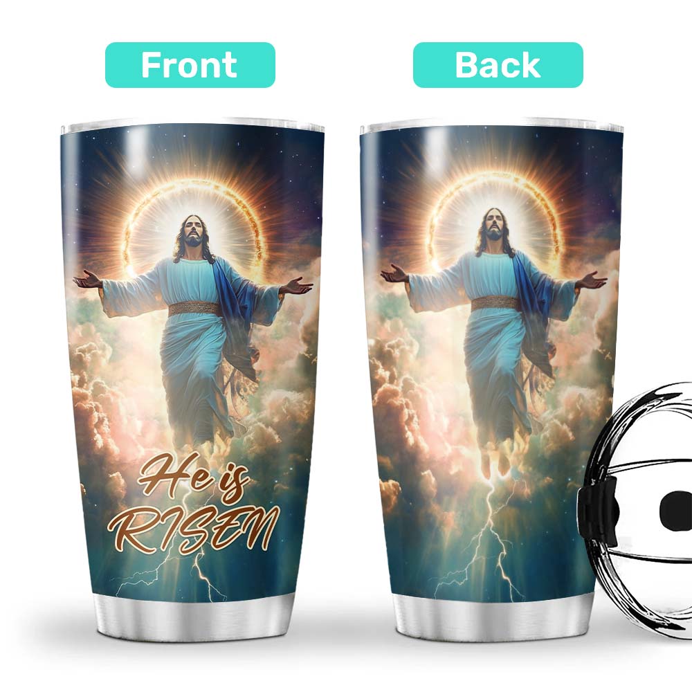 He Is Risen Ascension Glory Tumbler