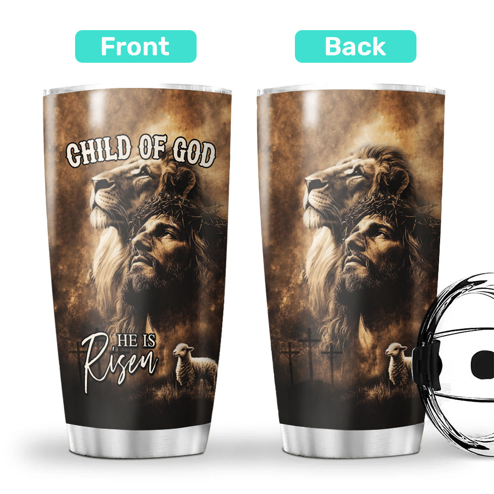 Jesus He Is Risen Tumbler