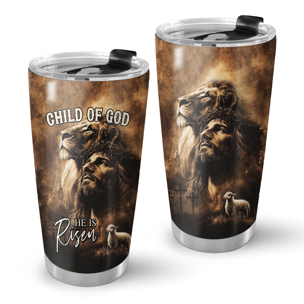 Jesus He Is Risen Tumbler