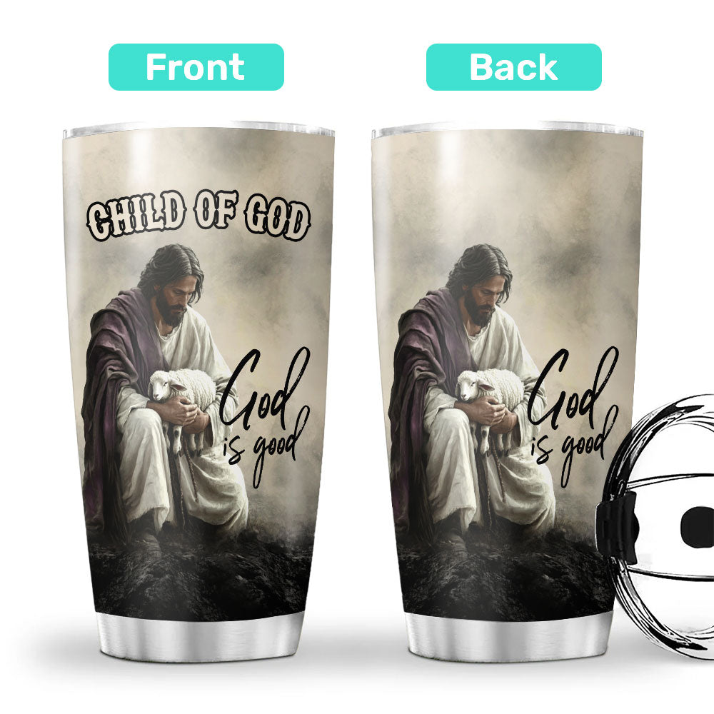 God Is Good  Stainless Steel Tumbler