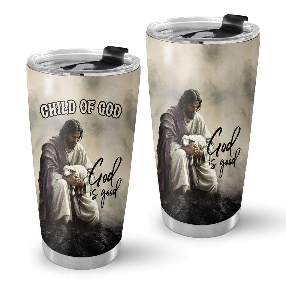 God Is Good  Stainless Steel Tumbler