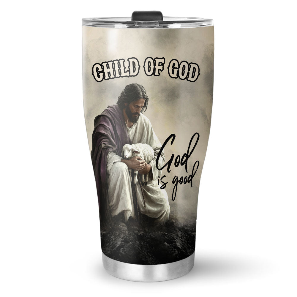 God Is Good  Stainless Steel Tumbler