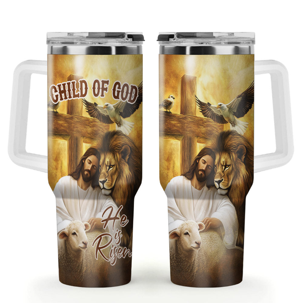 Jesus He Is Risen Tumbler