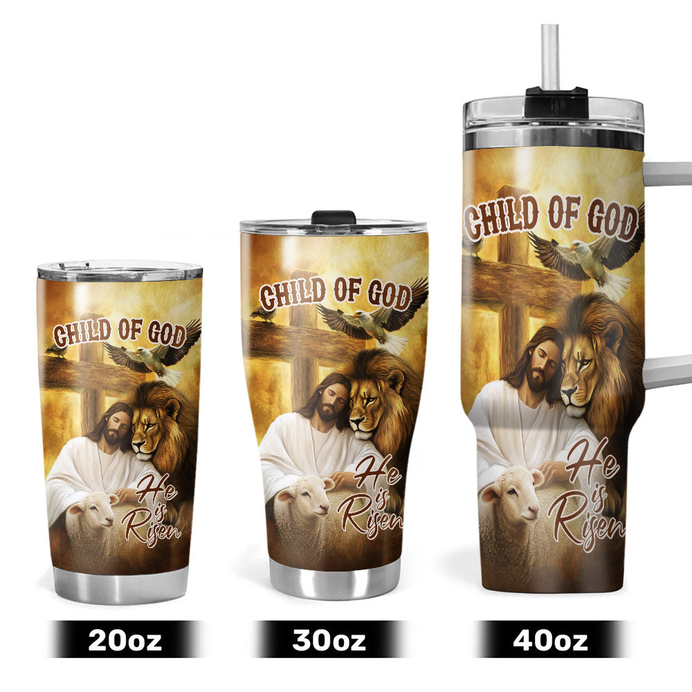 Jesus He Is Risen Tumbler