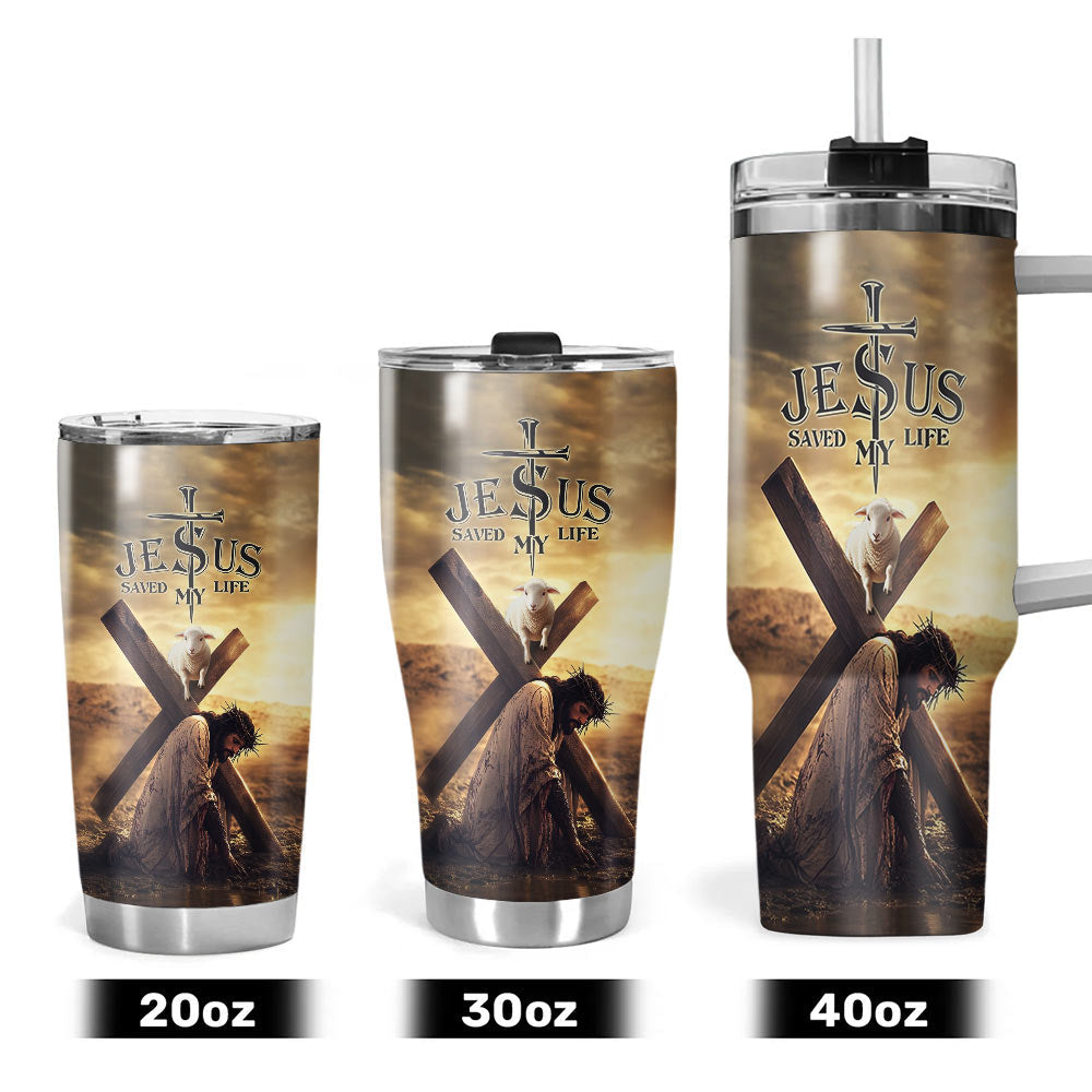 Jesus Sve My Life Tumbler