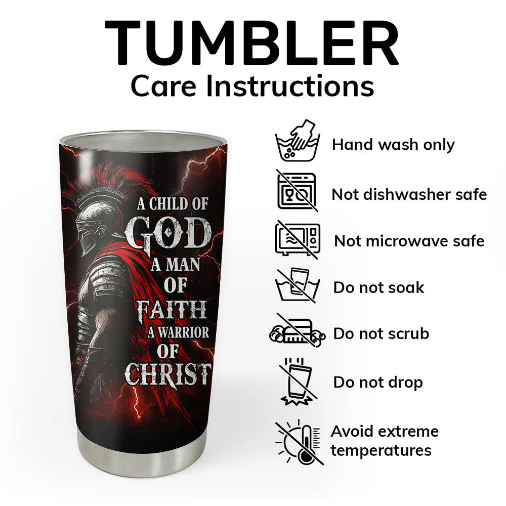 A Child Of God A Man Of Faith A Warrior Of Christ Tumbler