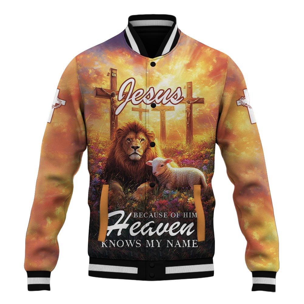 Jesus Because of Him Heaven Know my Name Baseball Jacket
