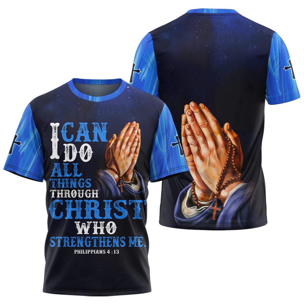 I can do All Things Through Christ T-shirt