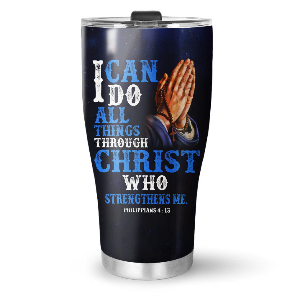 I can do All Things Through Christ Tumbler