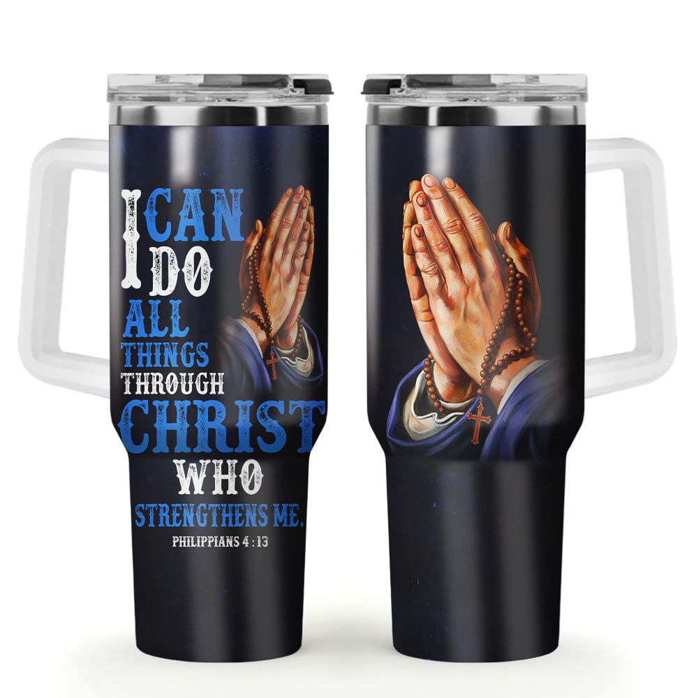 I can do All Things Through Christ Tumbler