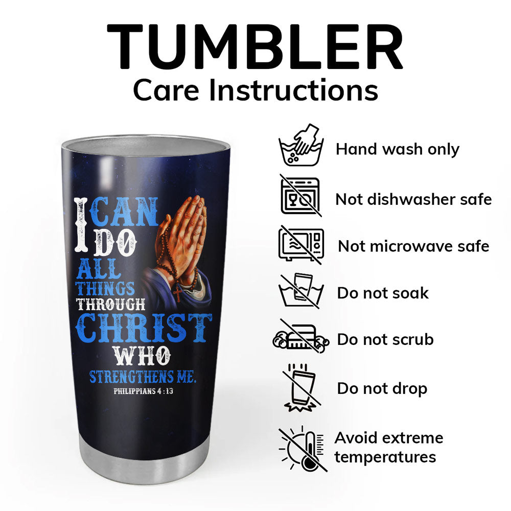 I can do All Things Through Christ Tumbler