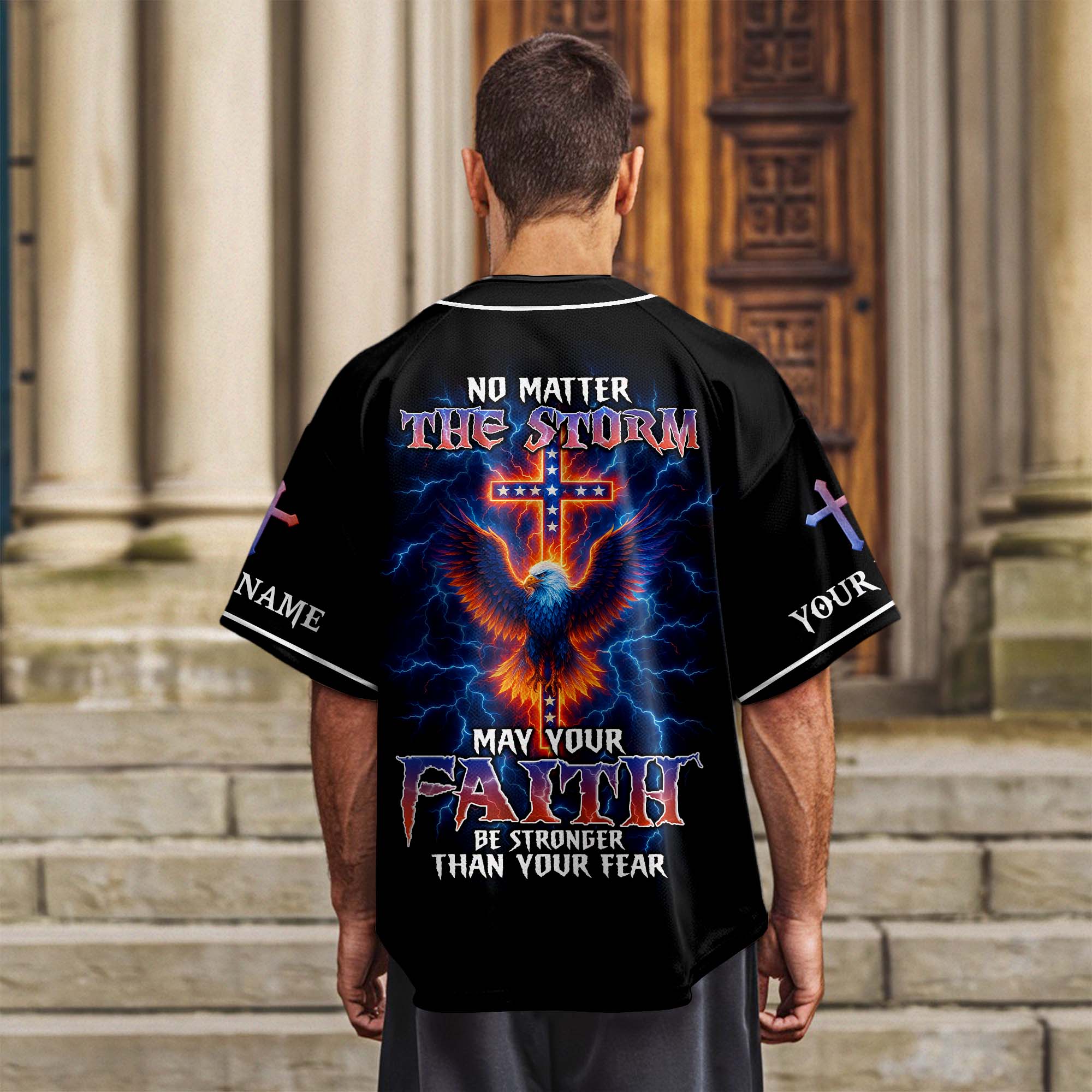 No Matter The Storm May Your Faith Be Stronger Than Your Fear Custom Name Baseball Jersey
