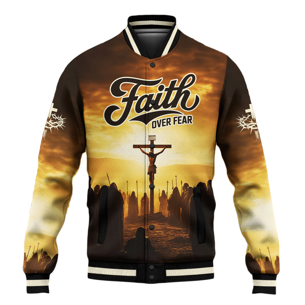 Jesus Faith Over Fear Cross Baseball Jacket