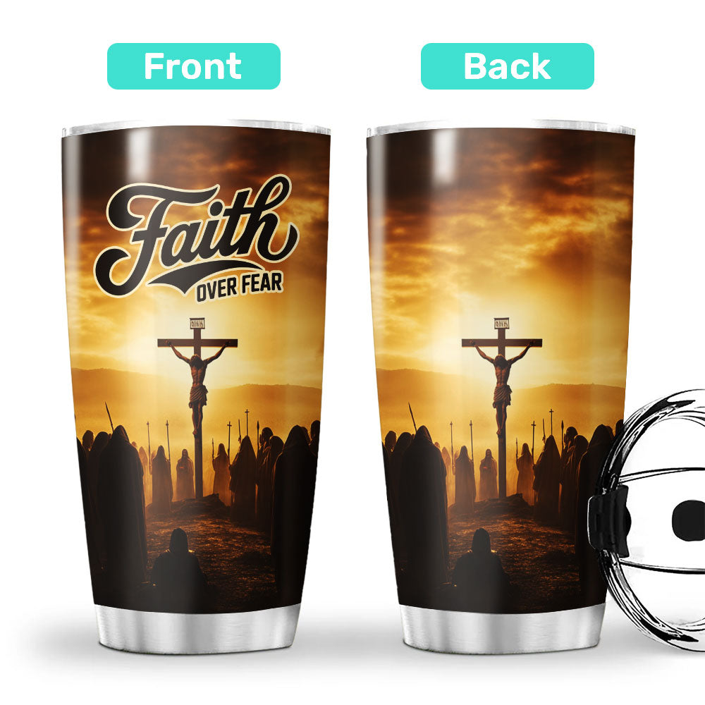 Jesus Faith Over Fear Cross Stainless Steel Tumbler