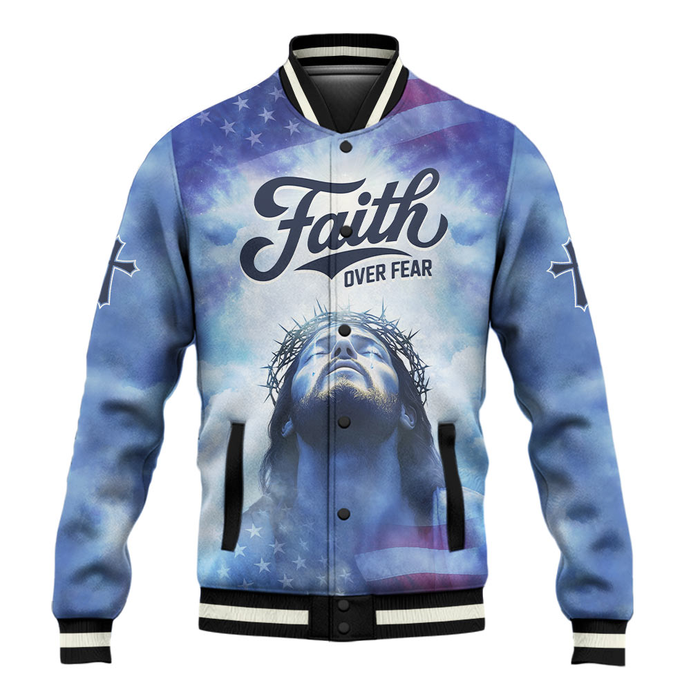 Jesus Faith Over Fear Baseball Jacket