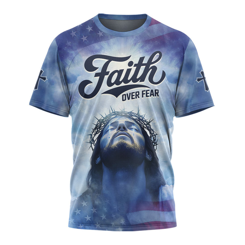 Jesus Faith Over Fear T-shirt