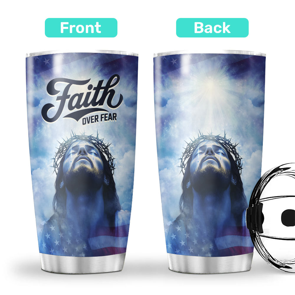 Jesus Faith Over Fear Tumbler