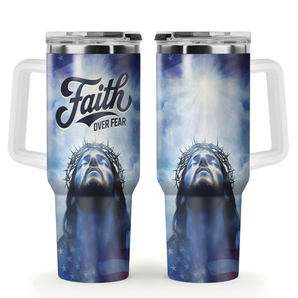 Jesus Faith Over Fear Tumbler