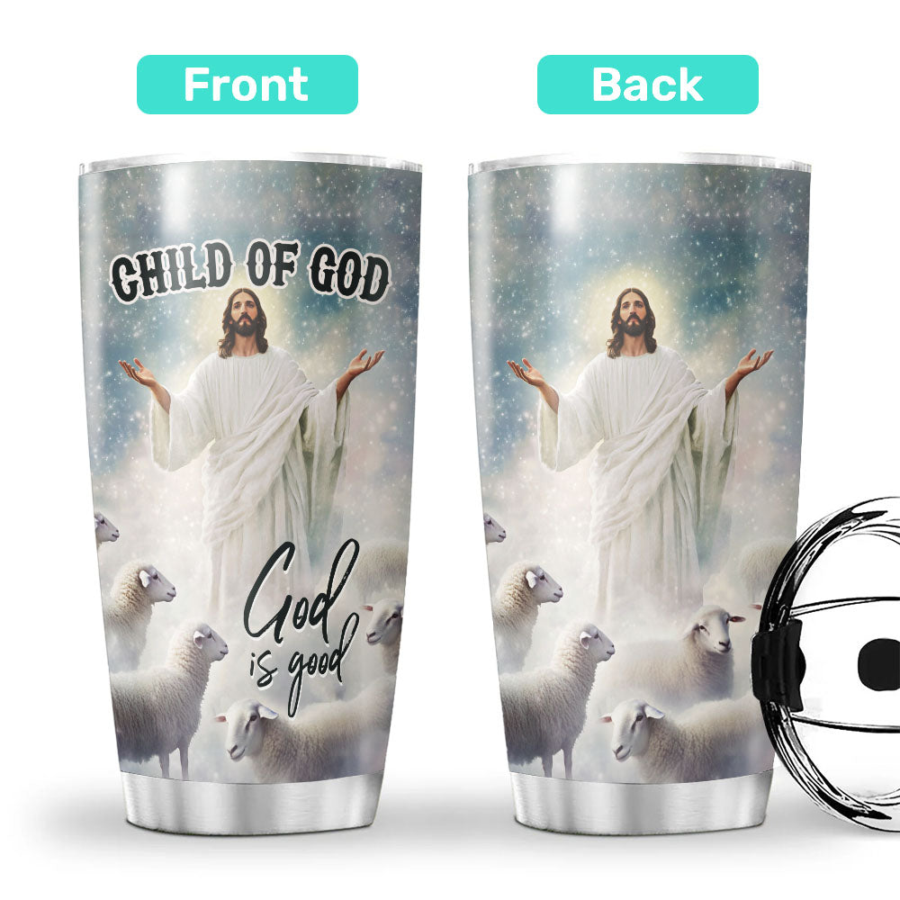Jesus God Is Good Tumbler