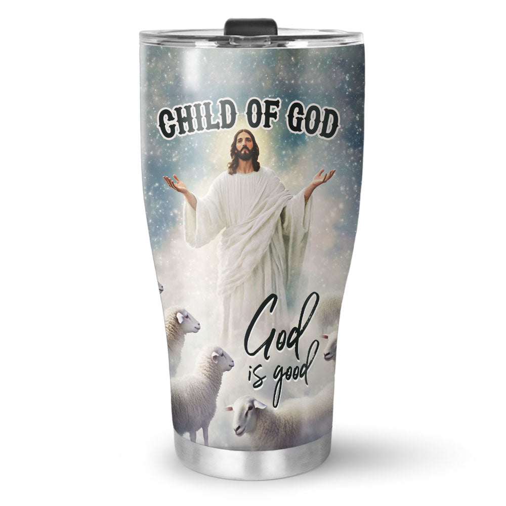 Jesus God Is Good Tumbler
