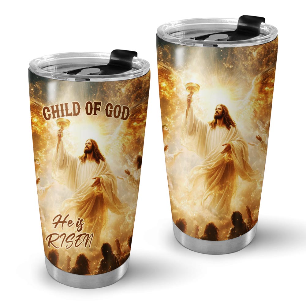 Child Of God He is Risen Stainless Steel Tumbler