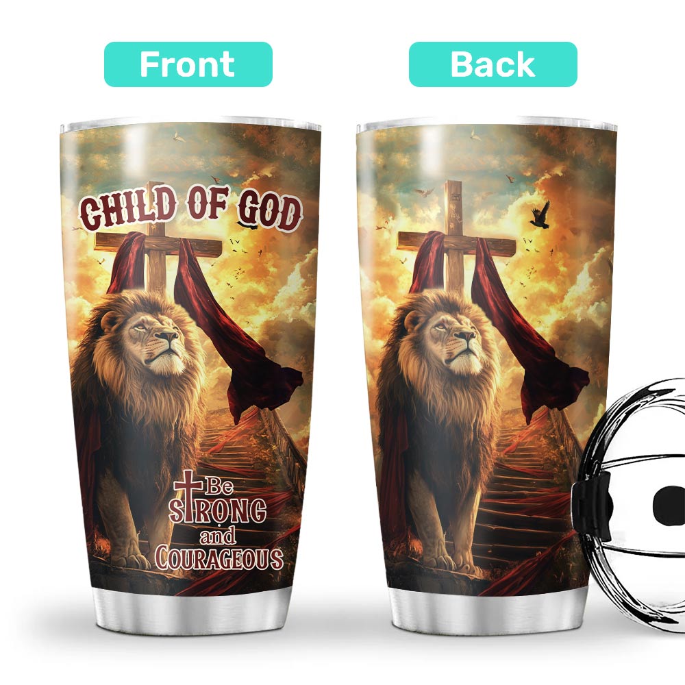 Be Strong and Courageous Tumbler