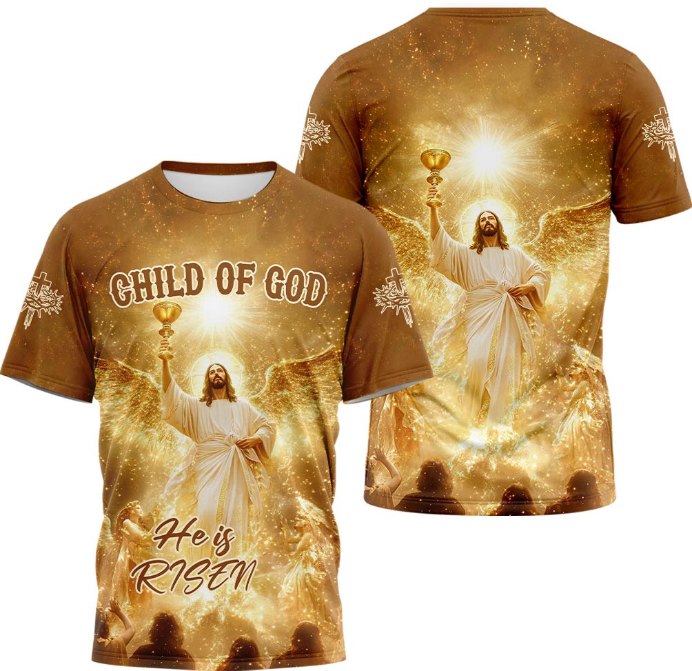 Child Of God Glory Risen T-shirt